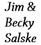 Jim & Becky Salske